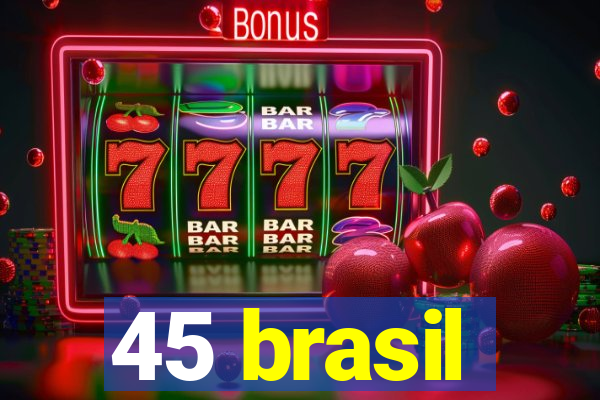 45 brasil